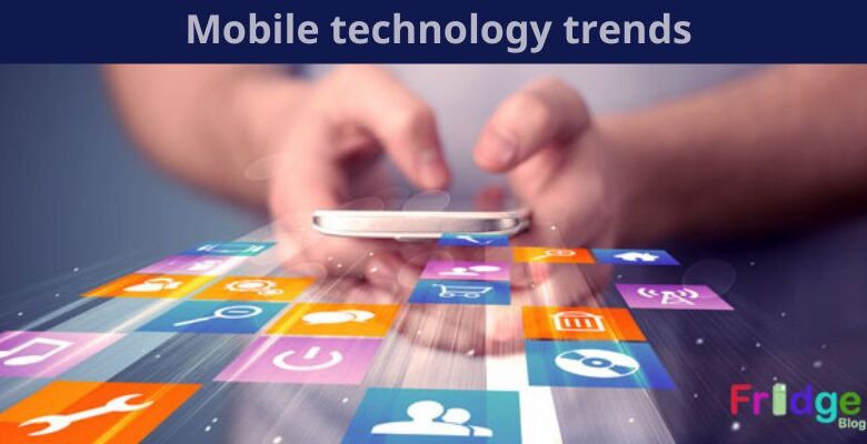 Mobile technology trends