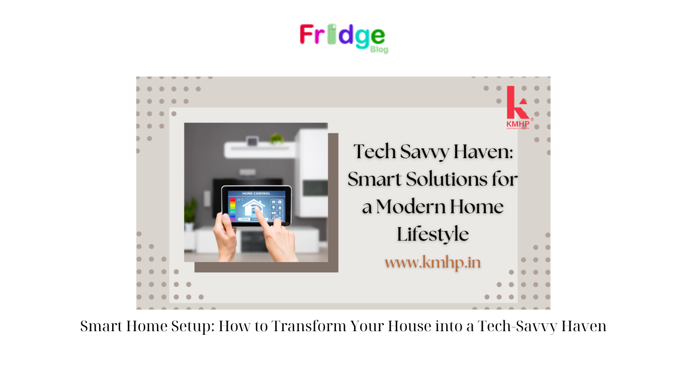 Smart Home Setup How to Transform Your House into a Tech-Savvy Haven (1)